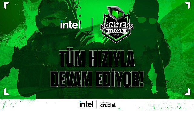 Intel Monsters Reloaded 2025 kayıtları tüm hızıyla devam ediyor!